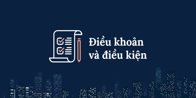 điều kiện điều khoản điều kiện điều khoản